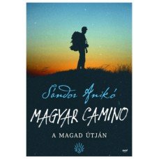 Magyar Camino - A magad útján -  Londoni Készleten